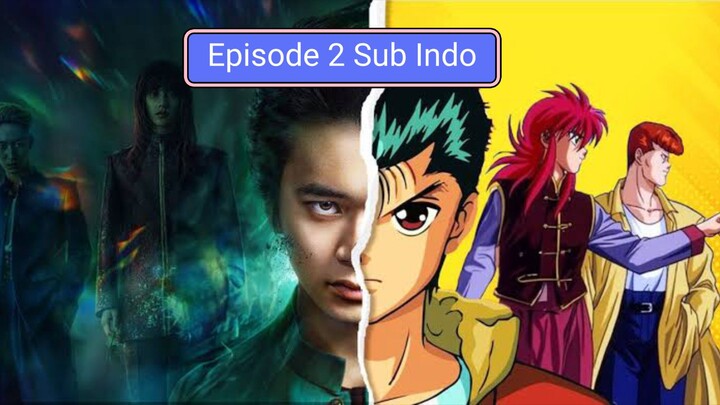 Yu Yu Hakusho S1 Ep 2 (Sub Indo)