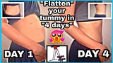 How I "Flatten" my tummy in 4 days !