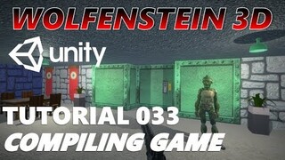 How To Make An FPS WOLFENSTEIN 3D Game Unity Tutorial 033 - COMPILING GAME [FINAL]