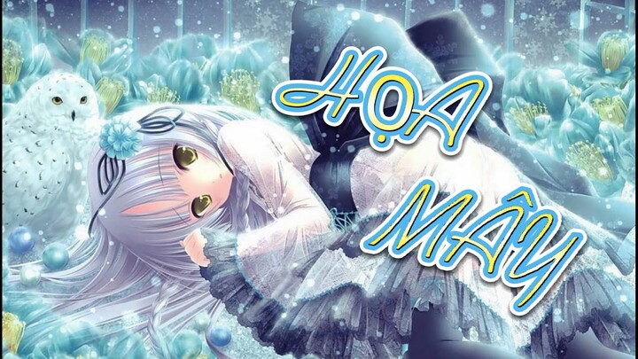『AMV/LYRICS』HỌA MÂY-CỐ GIANG TÌNH 2- nightcore