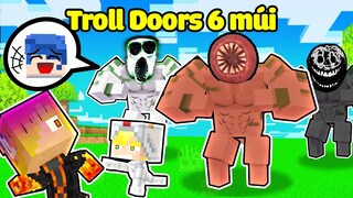 HUY NOOB BIẾN DOORS 6 MÚI TROLL SINH TỐ TRONG MINECRAFT*HUY NOOB TROLL SINH TỐ BẰNG QUÁI VẬT DOORS🚪💪