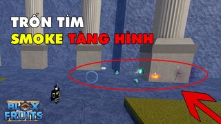 Mini Game - Trốn Tìm Với Lỗi Bug Tàng Hình 100% Của Smoke Nhận 1000 robux - Blox Fruits