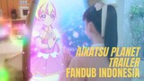 Aikatsu Planet Trailer Fandub Indonesia