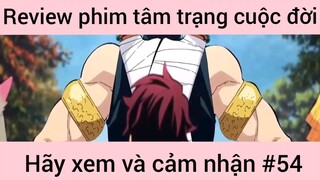 Review phim tâm trạng cuộc đời hãy xem và cảm nhận #54