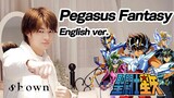 Saint Seiya OP - Pegasus Fantasy | ENGLISH Cover by Shown (聖闘士星矢 | ペガサス幻想 英語カバー)