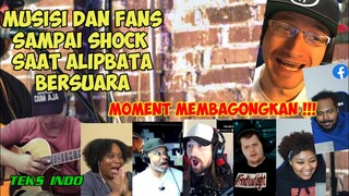 PERTAMA KALI MUSISI DAN FANS SHOCK BERAT MENDENGAR SUARA ALIP BA TA || ALIP BA TA REACTION || PART 2