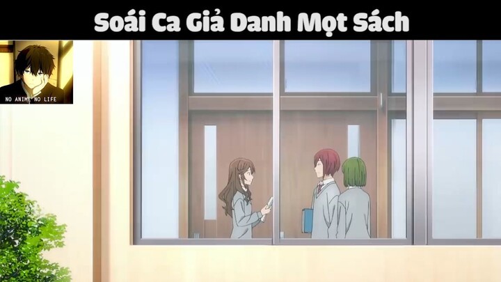 (P4) Soái Ca Giả Danh Mọt Sách #ReviewAnime #BestScene