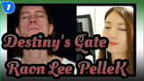 [Destiny's Gate] [Raon Lee&PelleK] Destiny's Gate OP - Hacker Gate_1