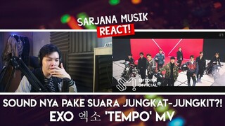 EXO 엑소 'Tempo' MV , PART TENGAHNYA BIKIN KAGUM! | SARJANA MUSIC REACT