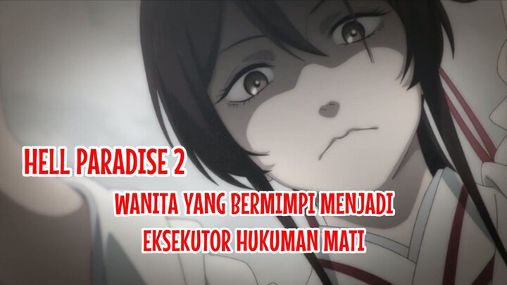 SAGIRI YAMADA ASAEMON GADIS YANG BERMIMPI MENJADI EKSEKUTOR TAHANAN MATI