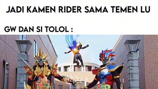 jadi kamen Rider lah gua