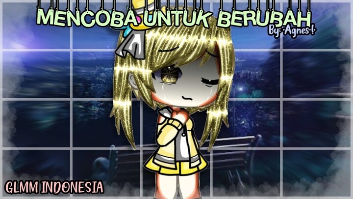 Mencoba Untuk Berubah || Gacha Life Indonesia