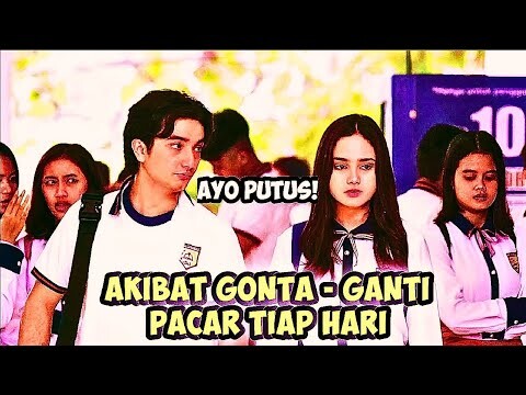 Akibat Ganti Pacar Tiap Hari !