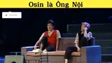 Osin là Ông Nội p2