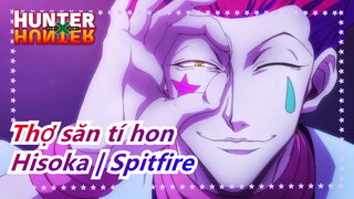 [Thợ săn tí hon/AMV] Hisoka | Spitfire