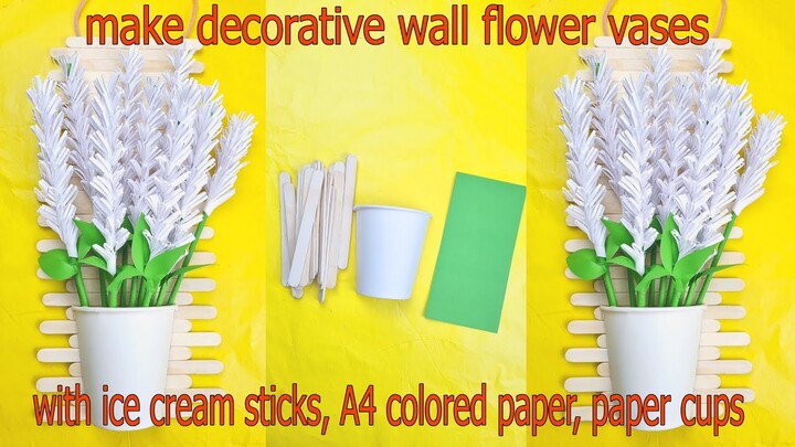 make decorative wall flower vases,with ice cream sticks, A4 colored paper, paper cups video 4k