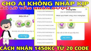 PLAY TOGETHER | CÁCH NHẬN 1450 ĐÁ QUÝ CHO AI KHÔNG KỊP NHẬP 20 MÃ CODE BỊ "RÒ RĨ"