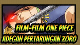 [Film-film One Piece / AMV] Adegan Pertarungan Zoro