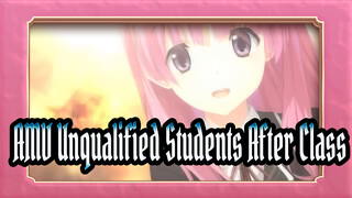 [AMV Unqualified Students After Class] HaTi yang MeRauNG / Masuk / Youqi_B