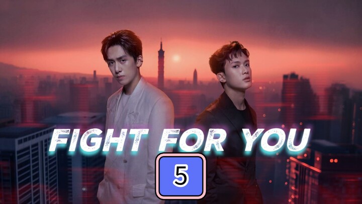 🇹🇼 (EngSub) Fight For You Episode 5