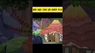 Bài học cho gà nhép p13  #memes #quatangcuocsong #phimhoathinh