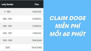 CLAIM DOGE MIỄN PHÍ MỖI 60 PHÚT MAY MẮN LÊN TỚI 200$