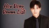 Hou Dong Drama List ( 2017 -  2023 )