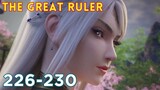 The Great Ruler 226-230 | TGR Da Zhu Zai 大主宰