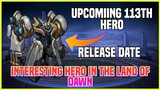 Best Upcoming New Hero 113th | Who's He? | Release Date | Interesting Hero | MLBB