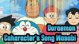 Doraemon| Caharacter's Song (Wasabi )