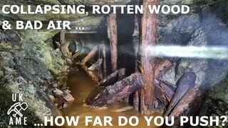 Mine With Rotten Wood, Bad Air But Amazing Formations, How Far Too Push? UK Abandoned Mine Explores.