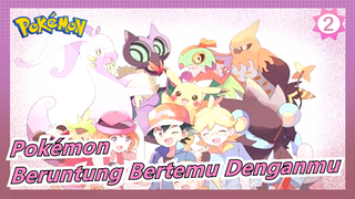 [Pokémon] Babak Kalos, Sebuah Keberuntungan Bertemu Dengan Kalian_2