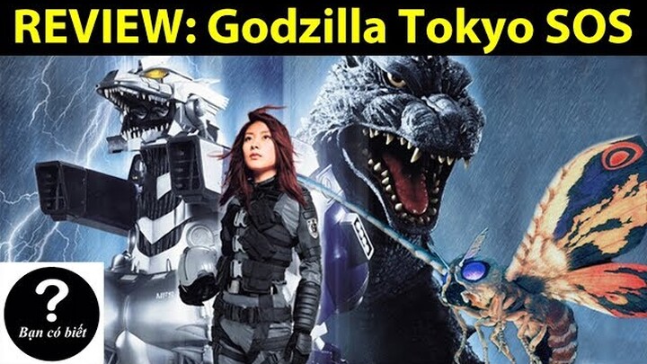 REVIEW: Godzilla Tokyo SOS (2003)| Review #3 || Bạn Có Biết?