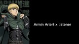 Armin Arlert x listener
