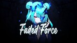 Nightcore - Faded Force
