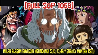 [FULL SOP 1059] INILAH ALASAN RAYLEGIH MELINDUNGI SUKU KUJA!?KUROHIGE DAN COBY PERNAH BEKERJA SAMA!