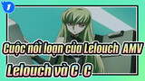 [ Cuộc nổi loạn của Lelouch AMV] Biên niên sử tà ác của Lelouch và C.C.'s_1