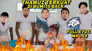 THAMUZ TERBARBAR DIBUMI + FULL EVOS MPL S9 - AUTO WIN INI !!!