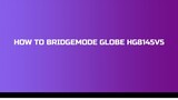 HOW TO BRIDGEMODE HG8145V5 HUAWEI