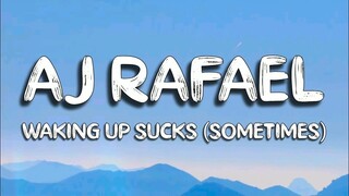 Waking Up Sucks (Sometimes) - AJ Rafael (Lyrics)