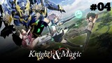 Knight & Magic Episode 04 Sub Indo