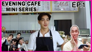 Evening Cafe’ รักนี้ไม่มีขม..EP1 [ENG SUB] | Reaction/Commentary