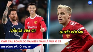 TIN BÓNG ĐÁ TỐI 1/10: CẤM CÃI Ronaldo Messi vẫn là vua ở C1, nhổ kẹo cao su vào Ole, Beek đòi đi!