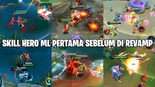 HERO-HERO ML PERTAMA SEBELUM SKILL NYA DI REVAMP OLEH MOONTON - MASIH SANGAT OP DAN GAK ADA OBAT!