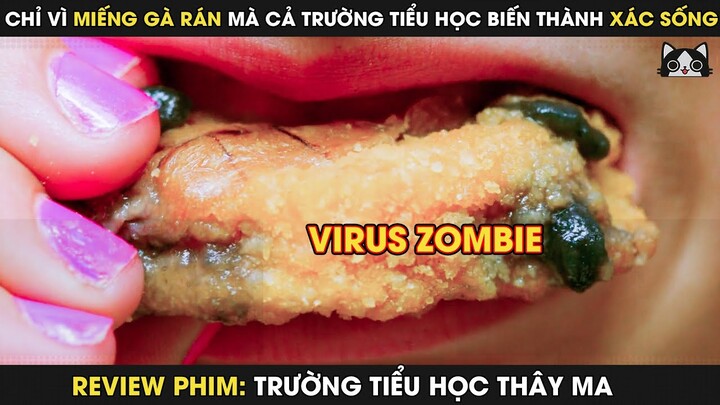 Review Phim |  Chỉ Vì Miếng Gà Nhiễm Virus Mà Cả Ngôi Trường Tiểu Học Biến Thành Xác Sống