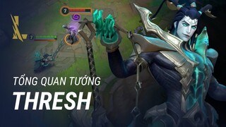 Tổng Quan Tướng Thresh | Lối Chơi - Liên Minh Huyền Thoại: Tốc Chiến