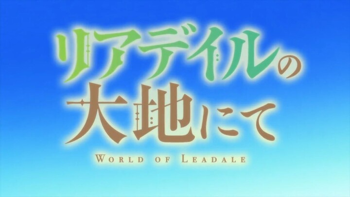 In the Land of Leadale EP.7