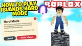 HOW TO PLAY ISLANDS HARD MODE?! Roblox Islands