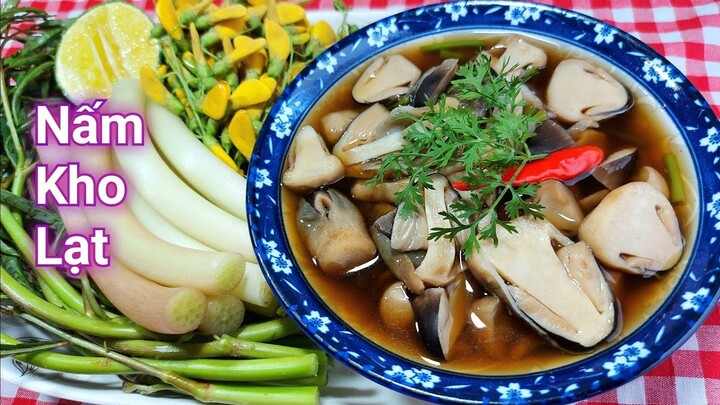 Mặn Mặn Chua Chua Với Món NẤM RƠM KHO LẠT Ăn Cơm Siêu Ngon | Món Chay Ngon Bà Mẹ Quê