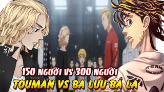 Touman VS Ba Lưu Bá La|150 Người VS 300 Người - Băng Đảng Trong Tokyo Revengers